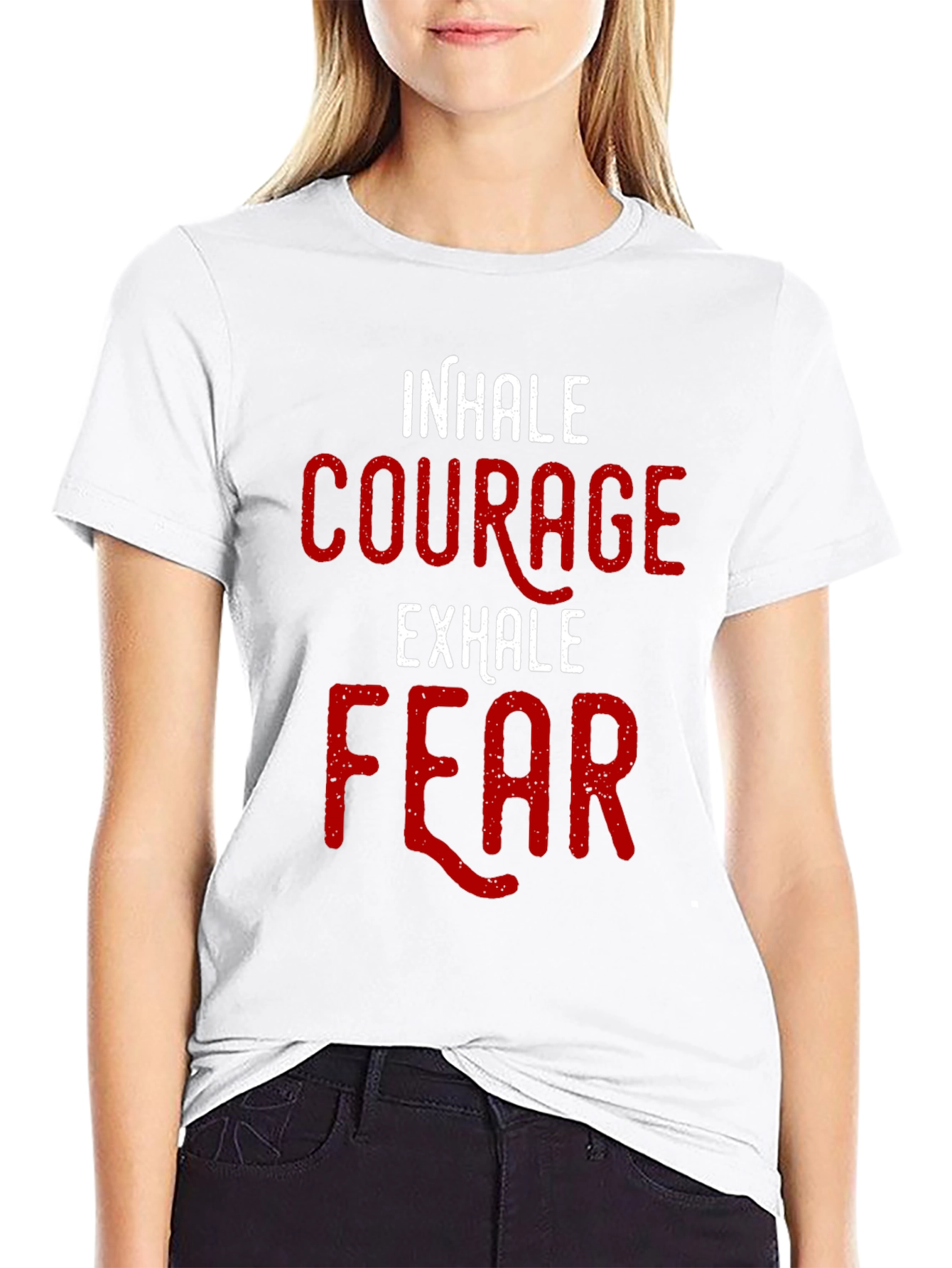 Inhale Courage Exhale Fear T-Shirt