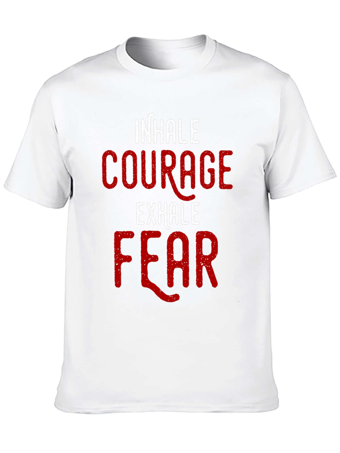 Inhale Courage Exhale Fear T-Shirt