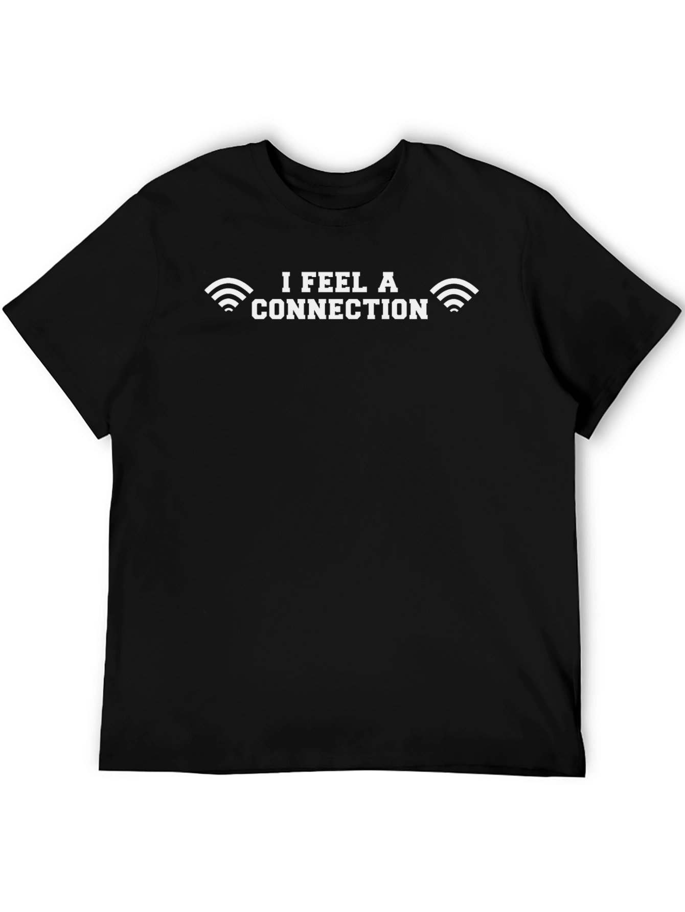 I Feel A Connection T-Shirt Funny Wifi Signal Tee