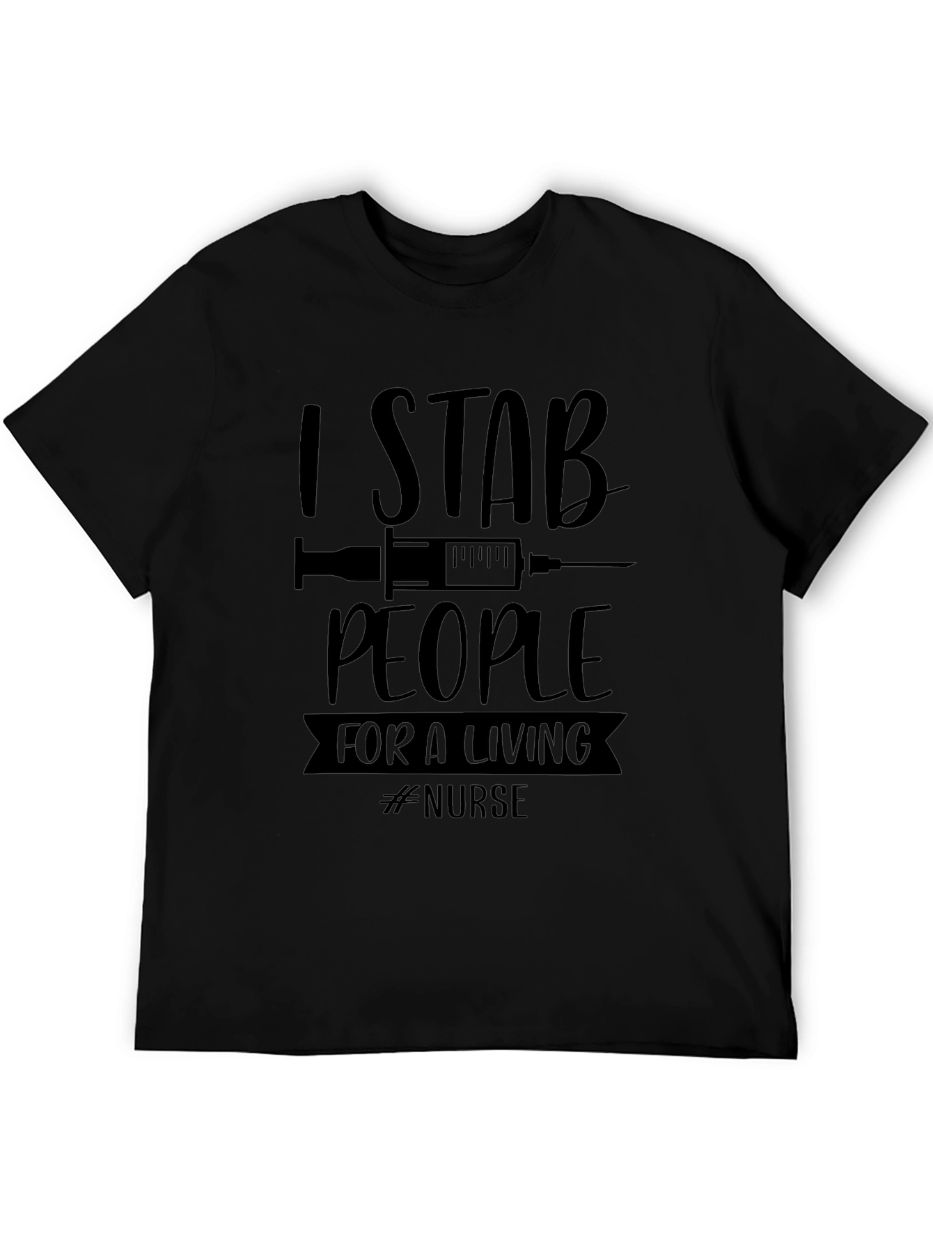 I Stab People for a Living Nurse T-Shirt