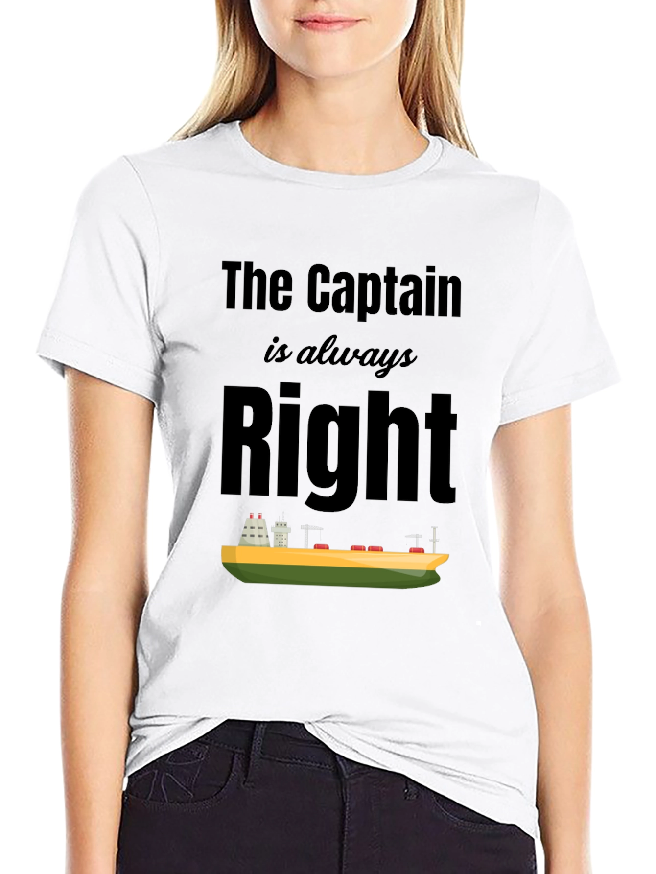 The Captain Is Always Right T-Shirt