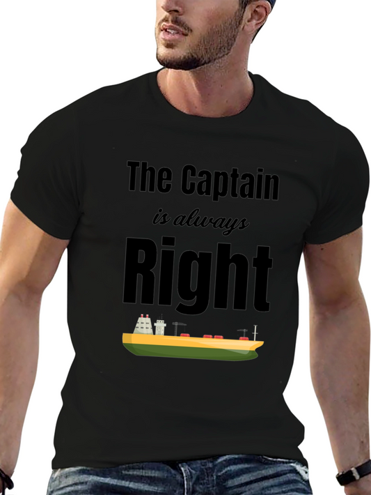 The Captain Is Always Right T-Shirt