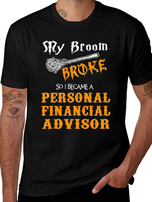 Broom Broke Personal Financial Advisor T-Shirt