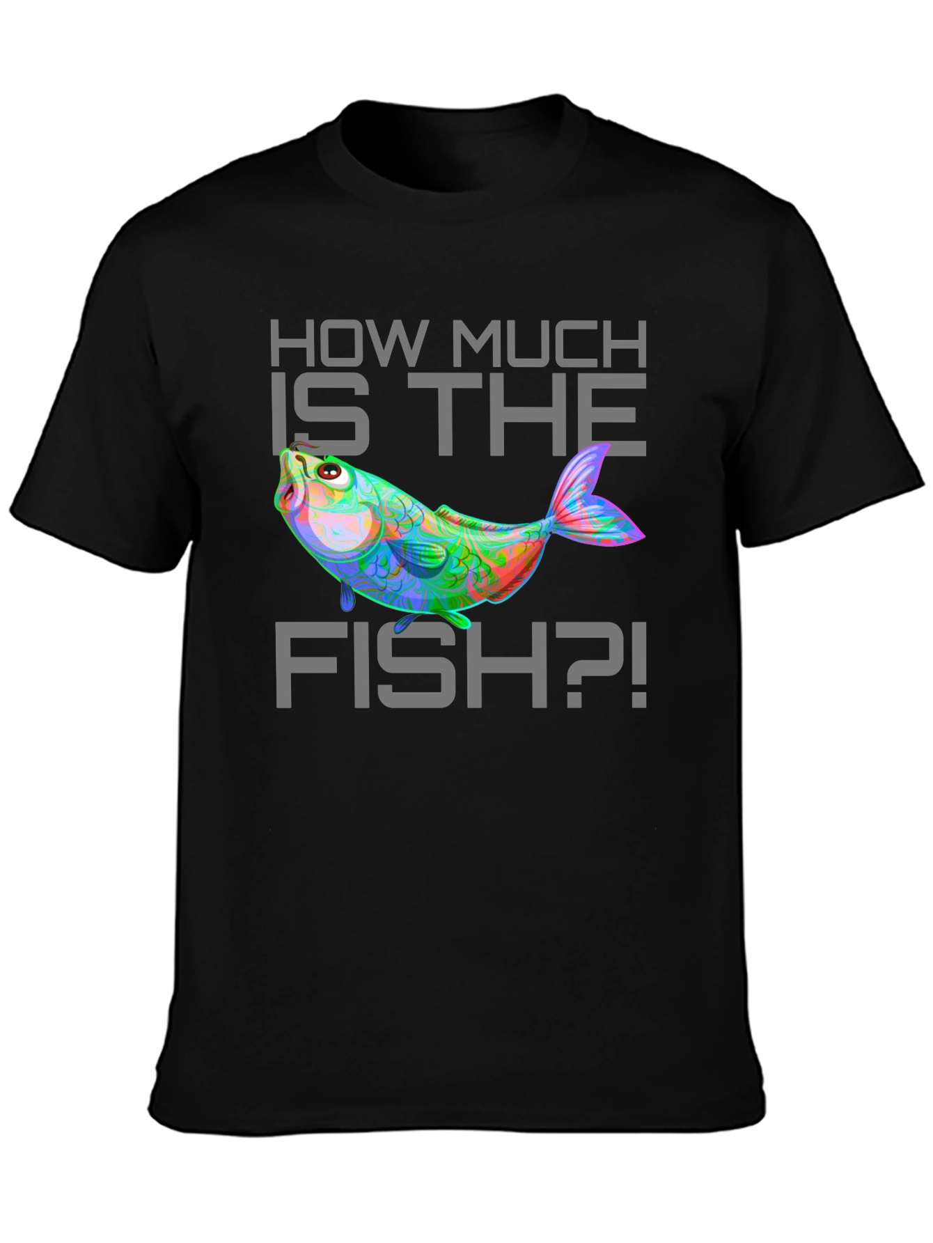 Funny How Much Is The Fish Graphic T-Shirt