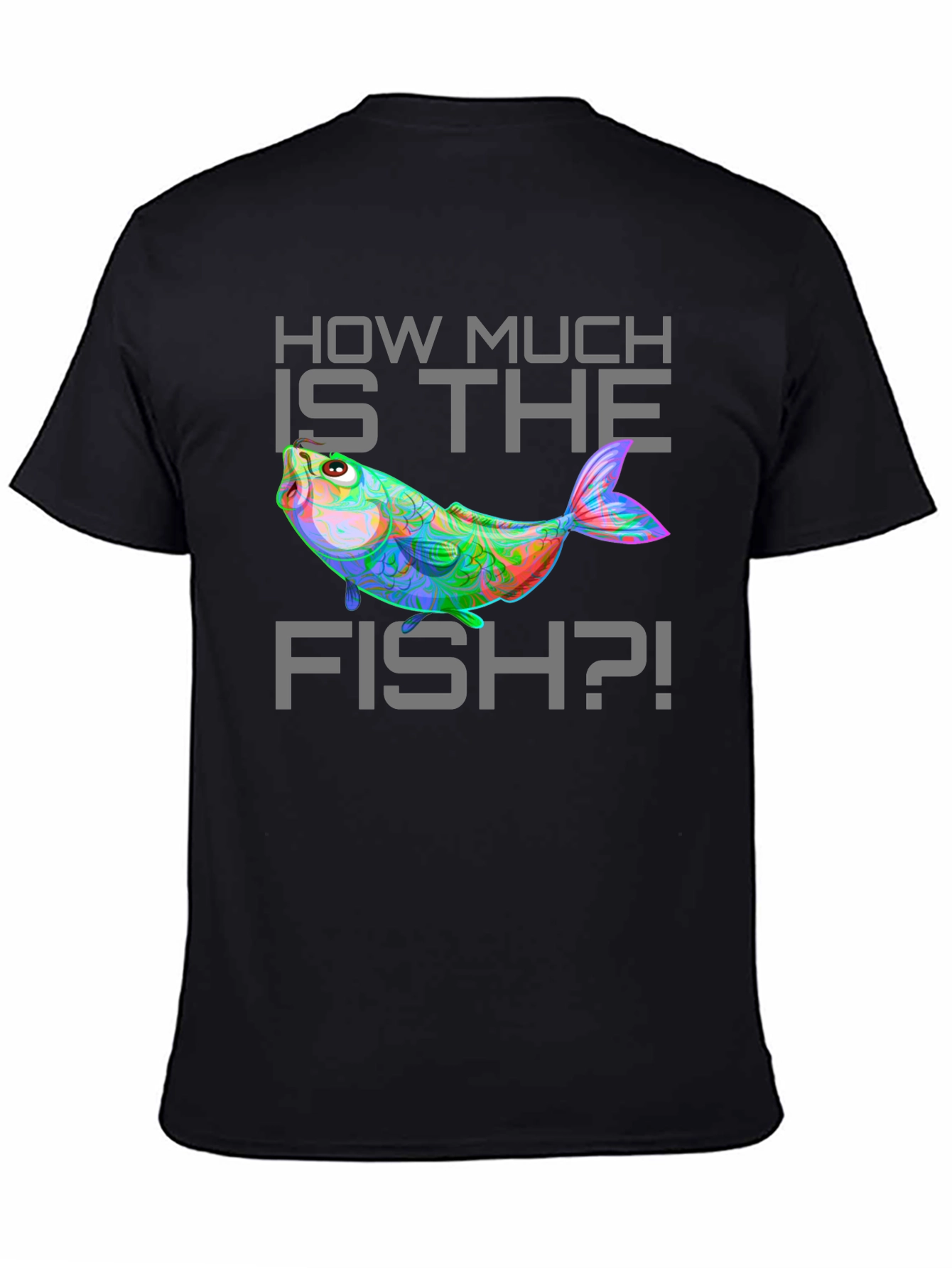 Funny How Much Is The Fish Graphic T-Shirt