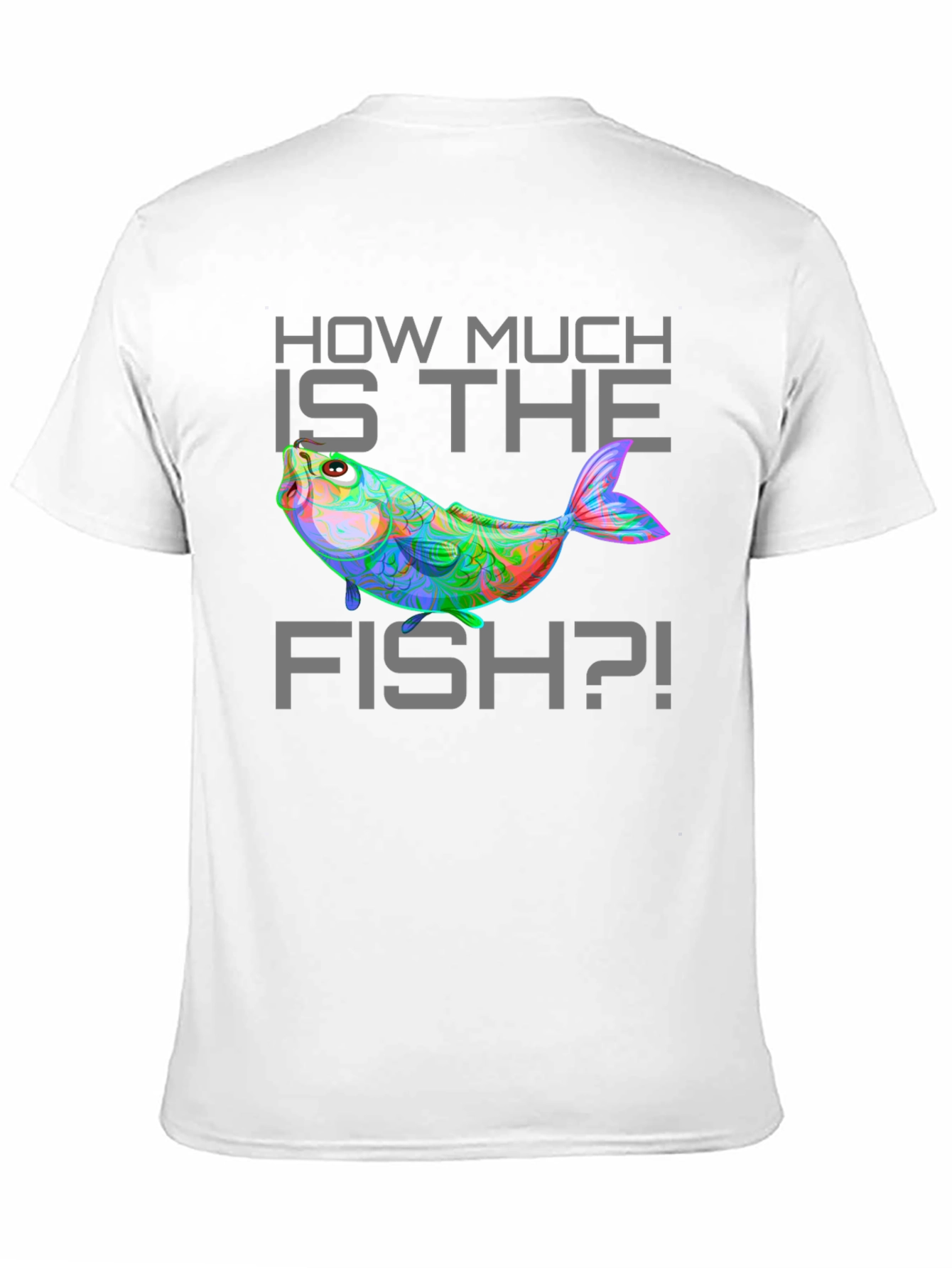 Funny How Much Is The Fish Graphic T-Shirt