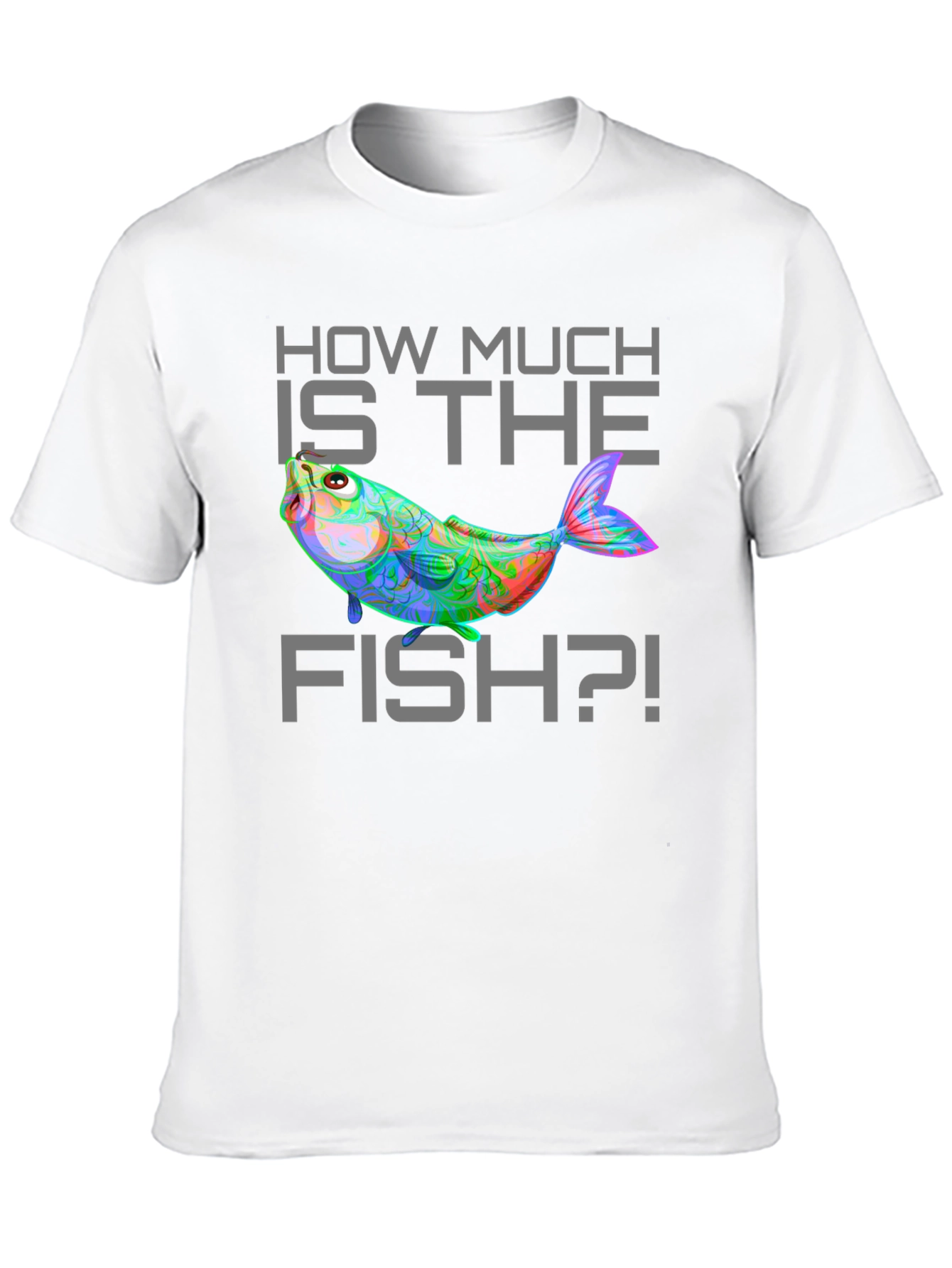 Funny How Much Is The Fish Graphic T-Shirt