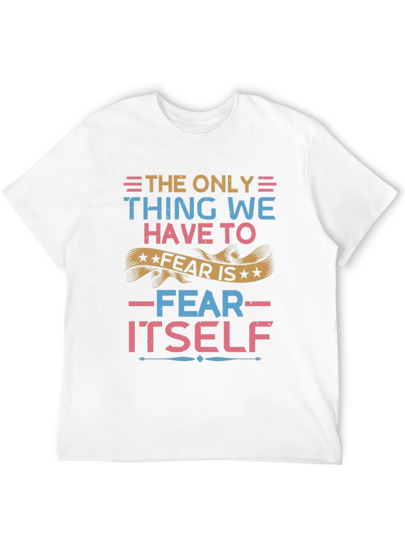 Fear Itself Graphic Tee - Inspirational Comfort