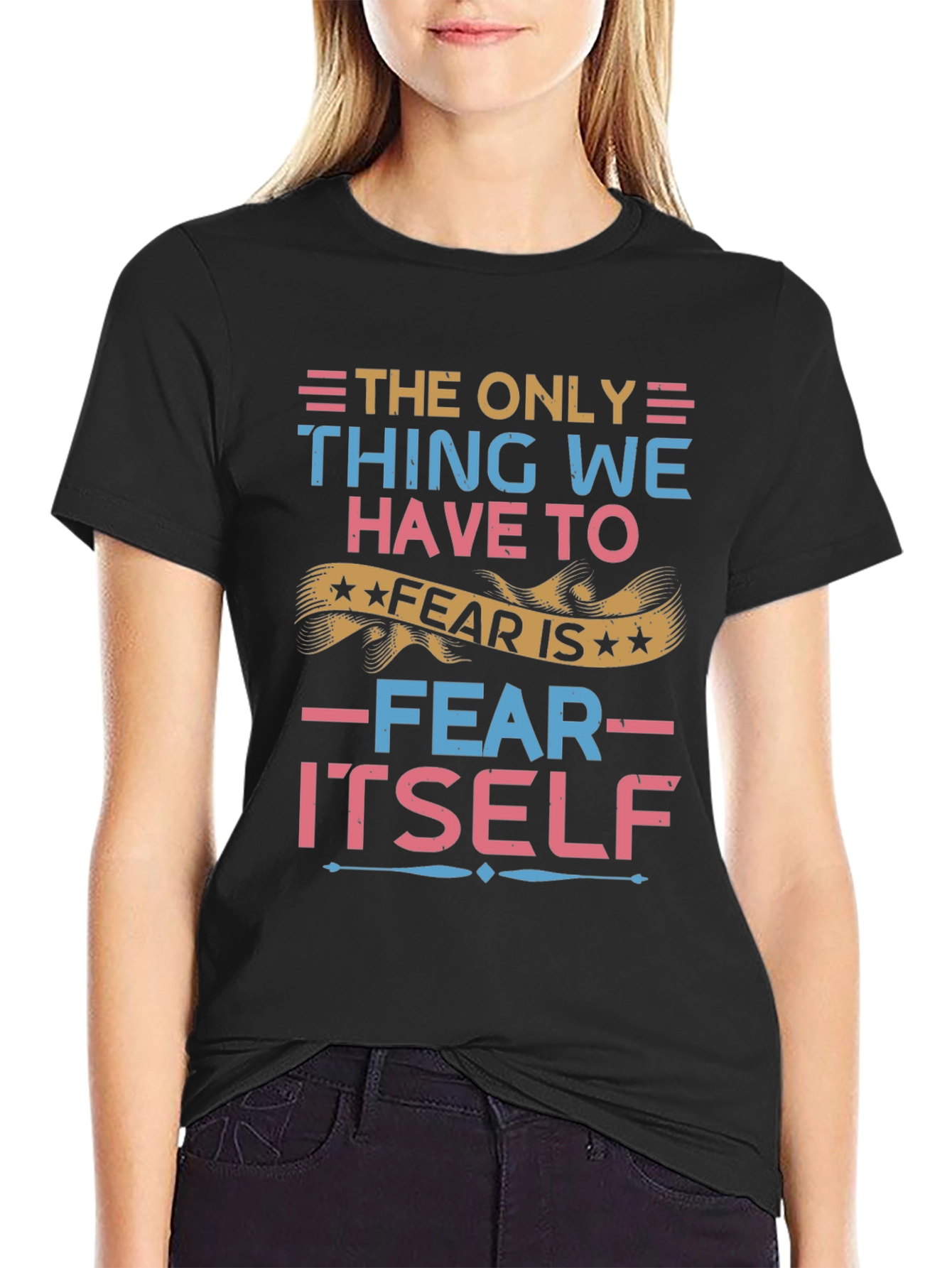 Fear Itself Graphic Tee - Inspirational Comfort