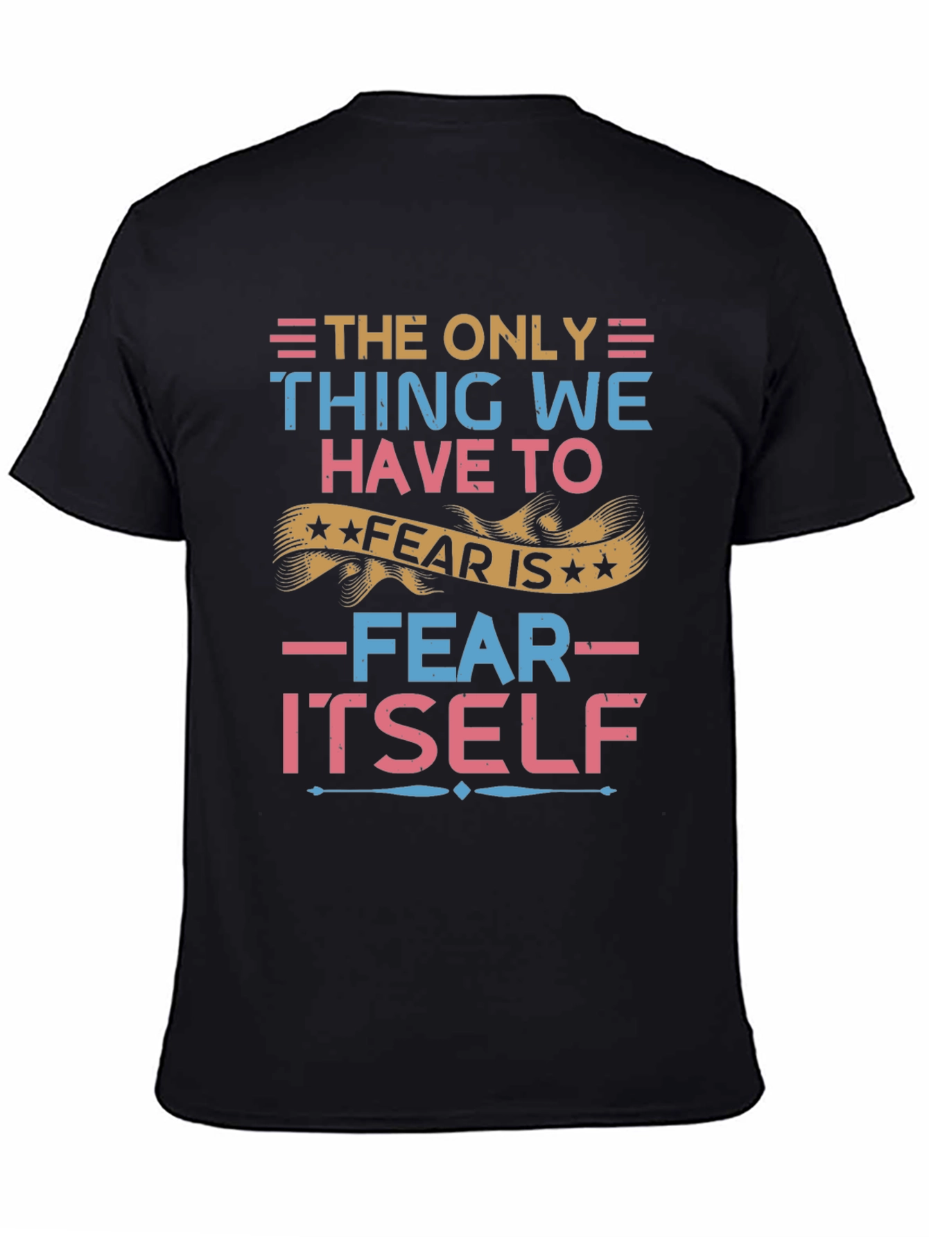 Fear Itself Graphic Tee - Inspirational Comfort