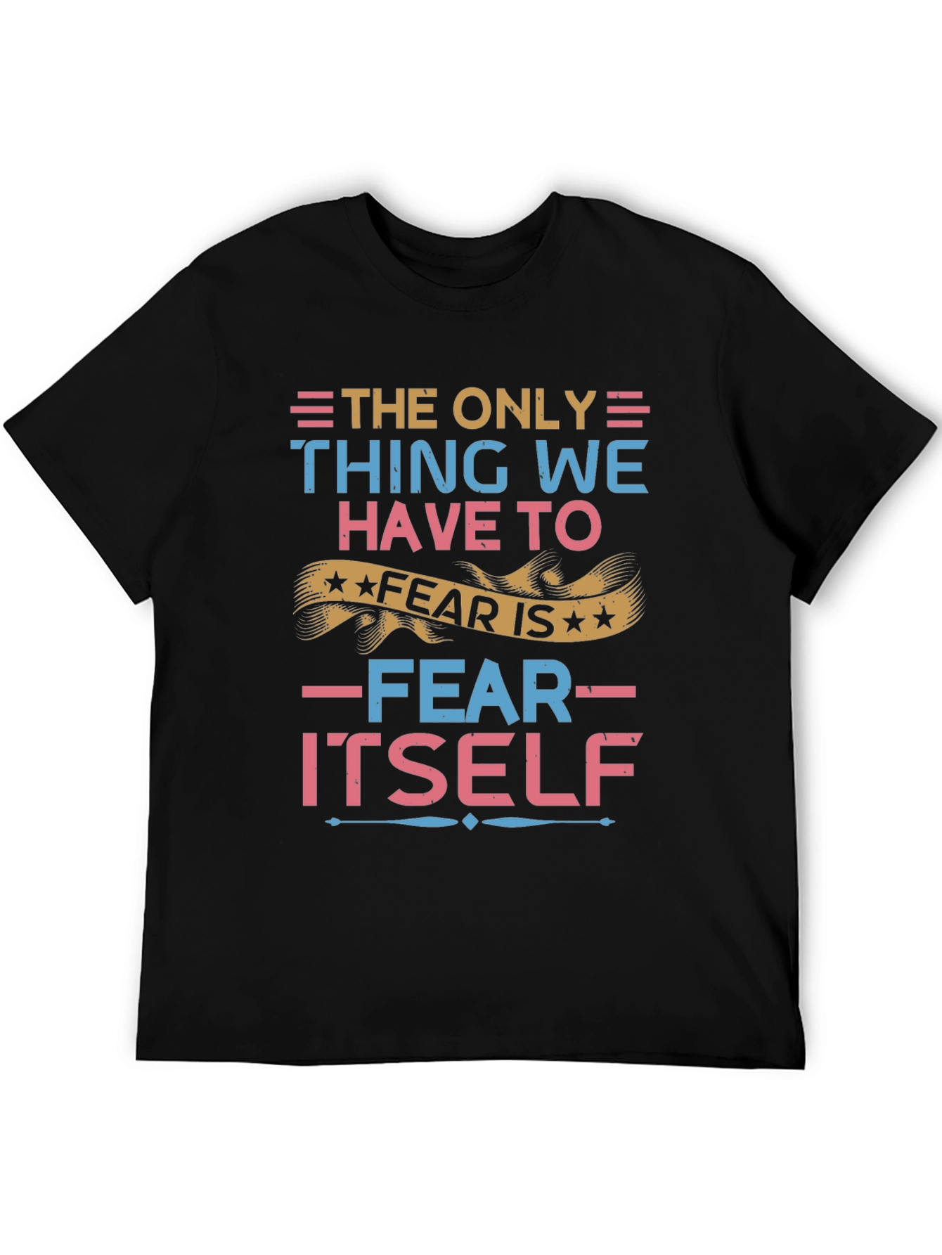 Fear Itself Graphic Tee - Inspirational Comfort