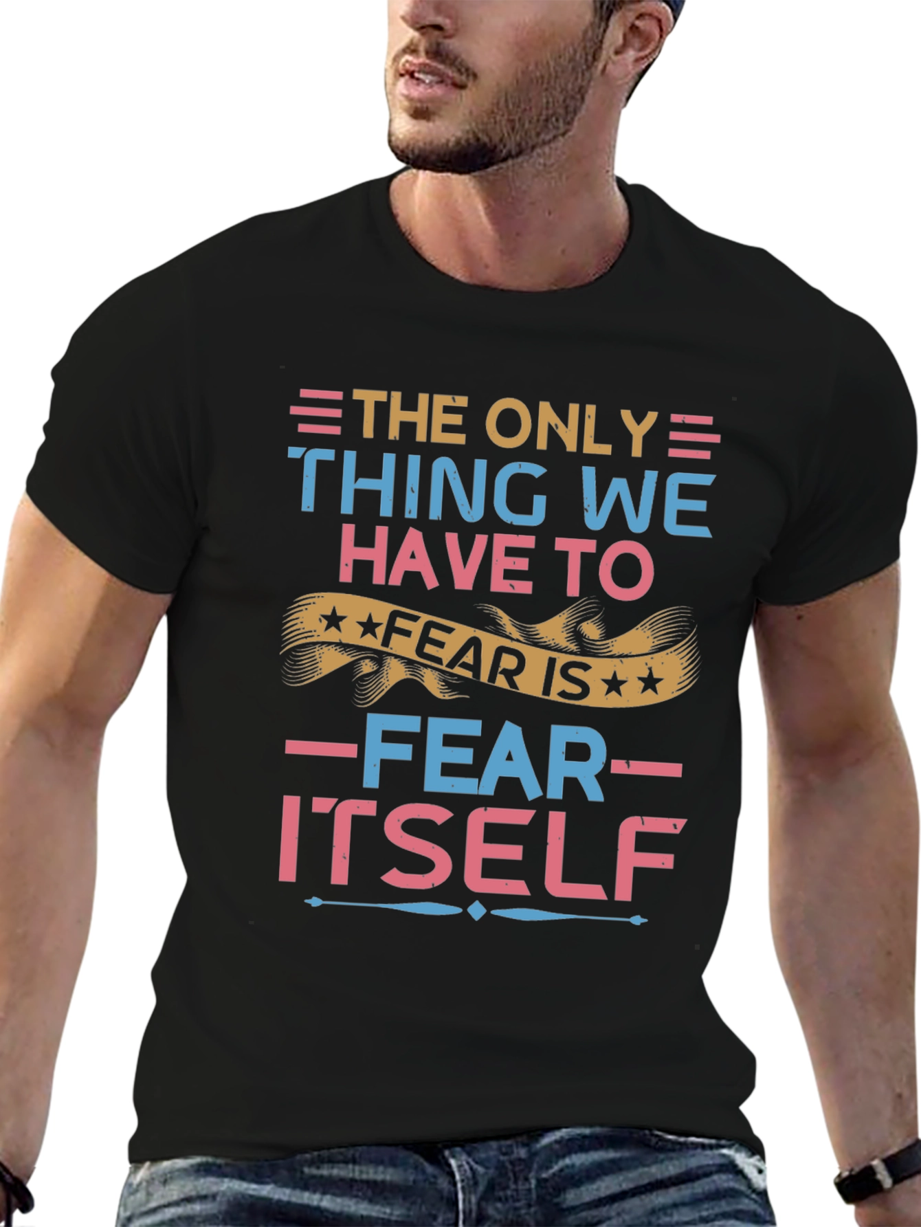 Fear Itself Graphic Tee - Inspirational Comfort