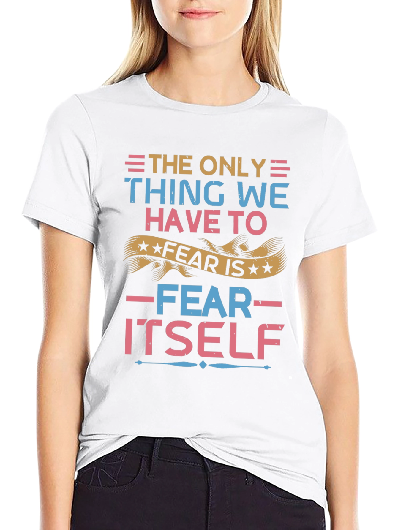 Fear Itself Graphic Tee - Inspirational Comfort