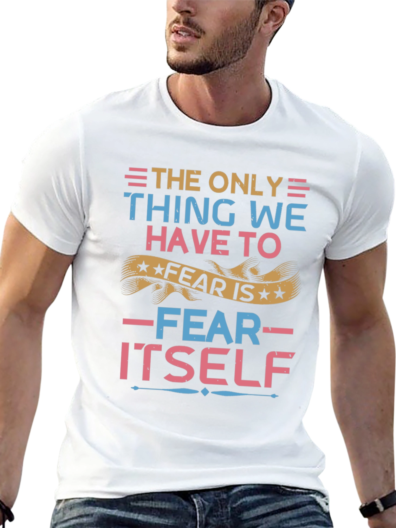 Fear Itself Graphic Tee - Inspirational Comfort