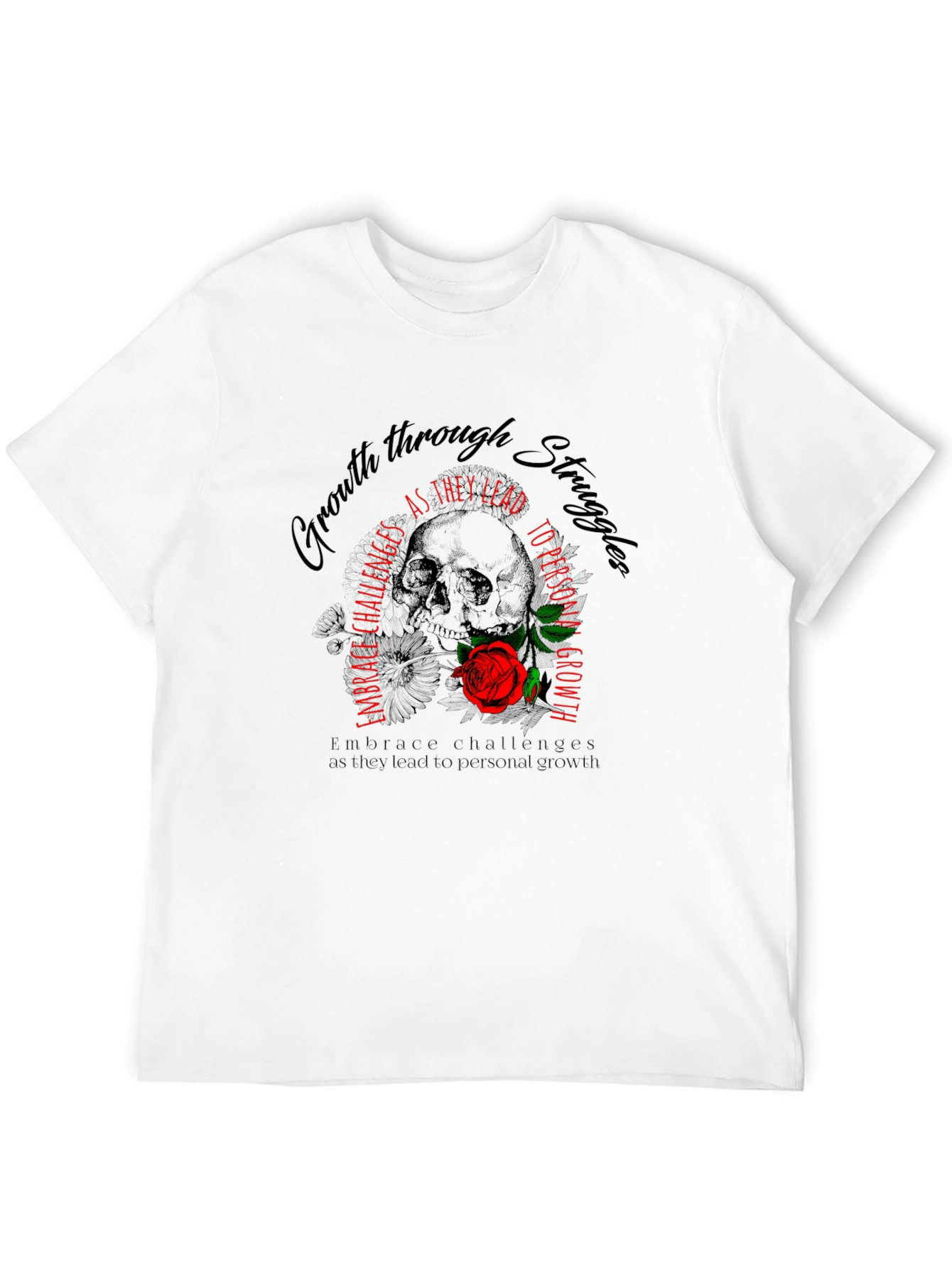 Growth Through Struggles T-Shirt