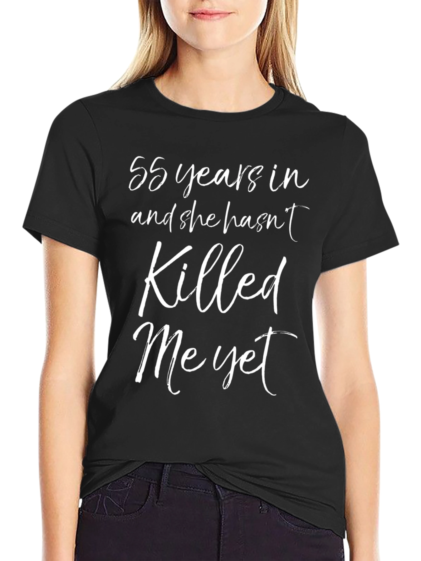55 Years and She Hasnt Killed Me Yet T-Shirt
