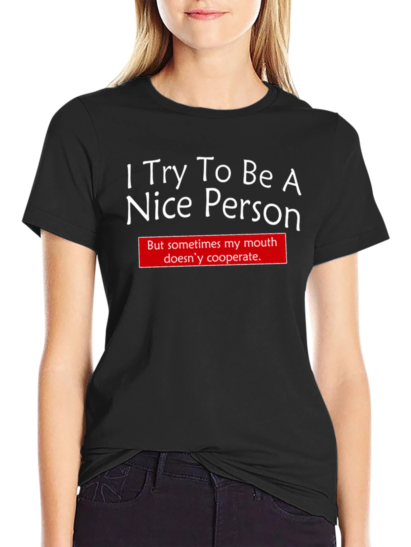 Funny I Try To Be Nice Graphic T-Shirt