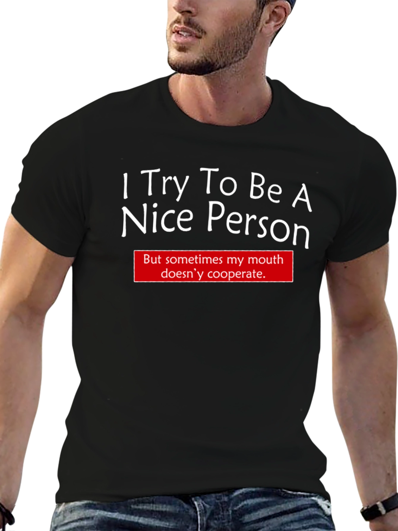 Funny I Try To Be Nice Graphic T-Shirt
