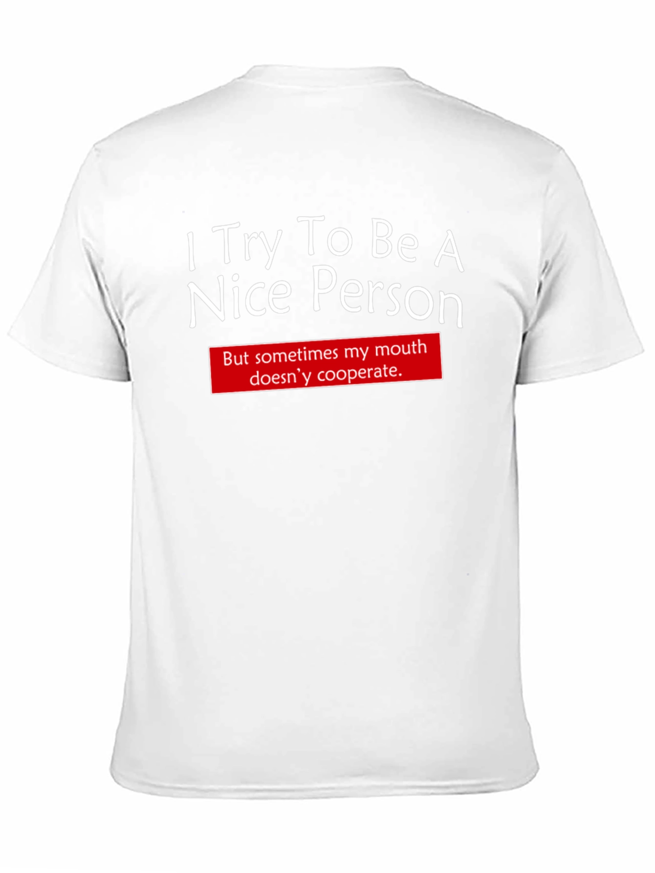 Funny I Try To Be Nice Graphic T-Shirt
