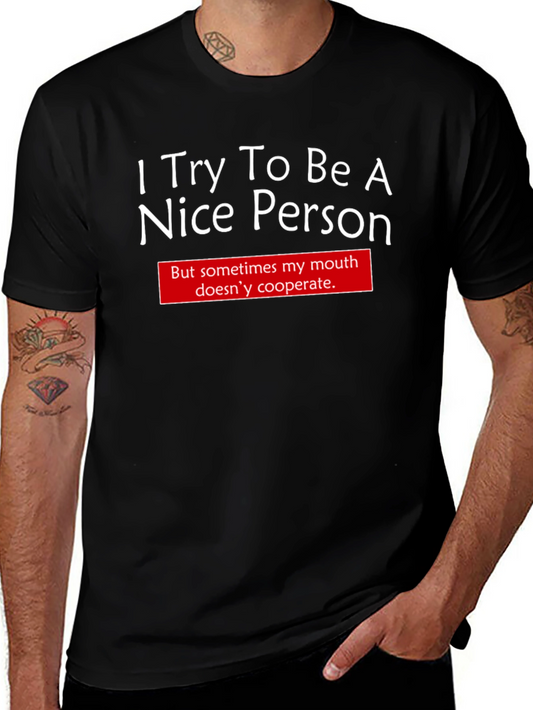 Funny I Try To Be Nice Graphic T-Shirt