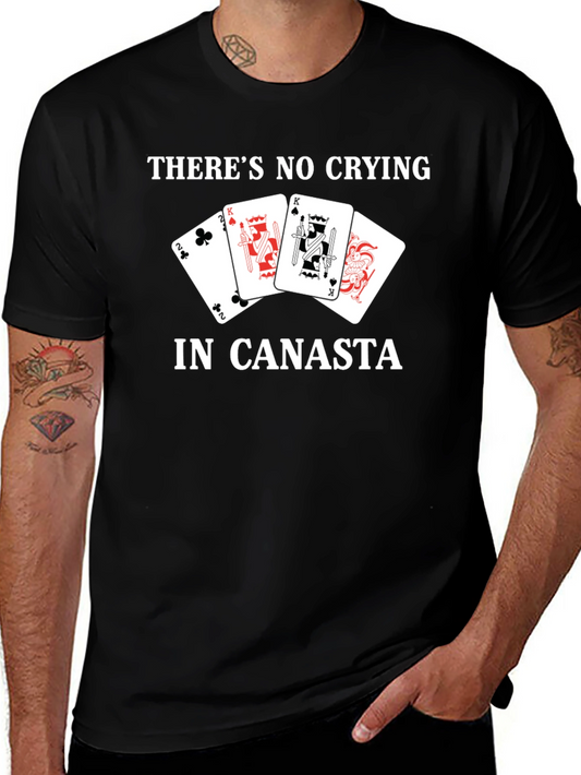 Canasta Player T-Shirt: No Crying in Canasta Card Game Tee
