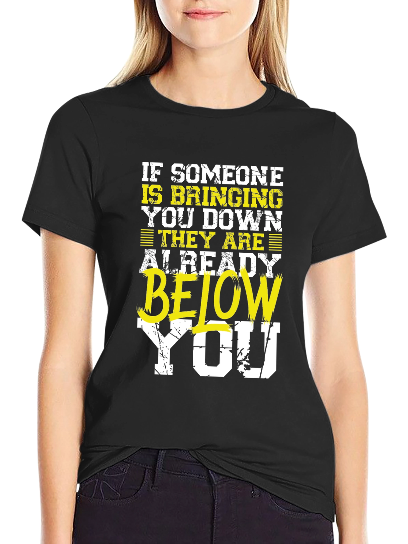 Motivational Graphic Tee - Below You