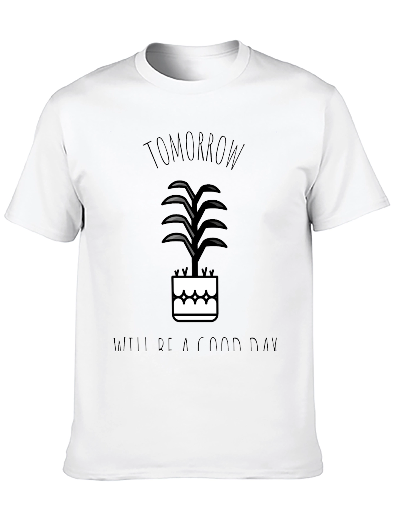Tomorrow Will Be a Good Day Graphic Tee
