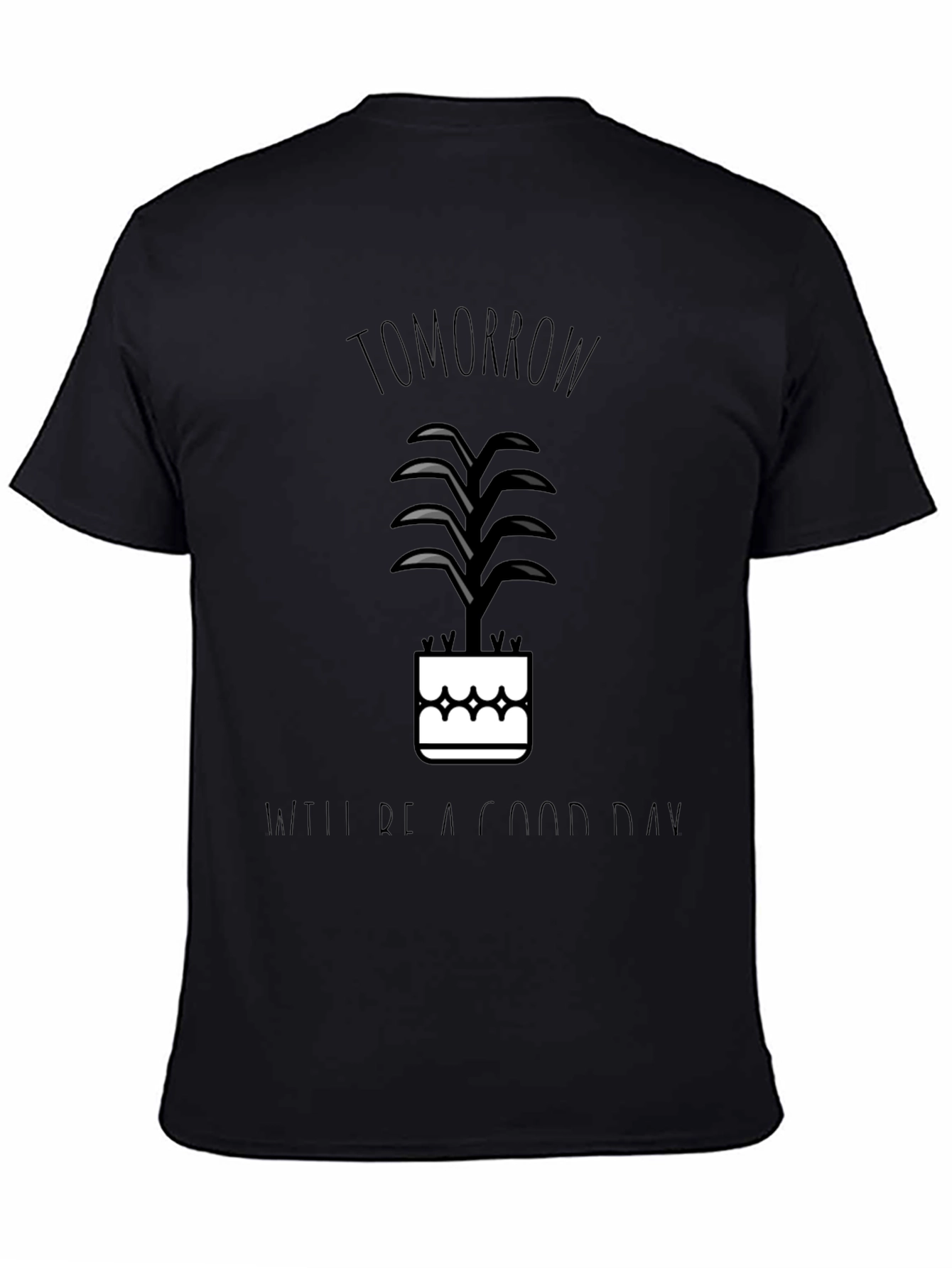 Tomorrow Will Be a Good Day Graphic Tee