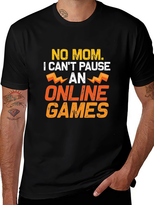 Gamer T-Shirt: No Mom I Cant Pause Online Games - Black