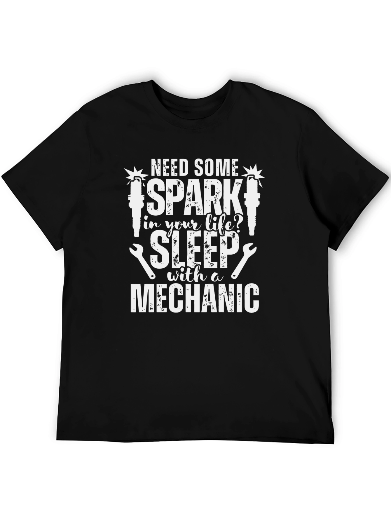 Mechanic T-Shirt - Spark Life Sleep with a Mechanic