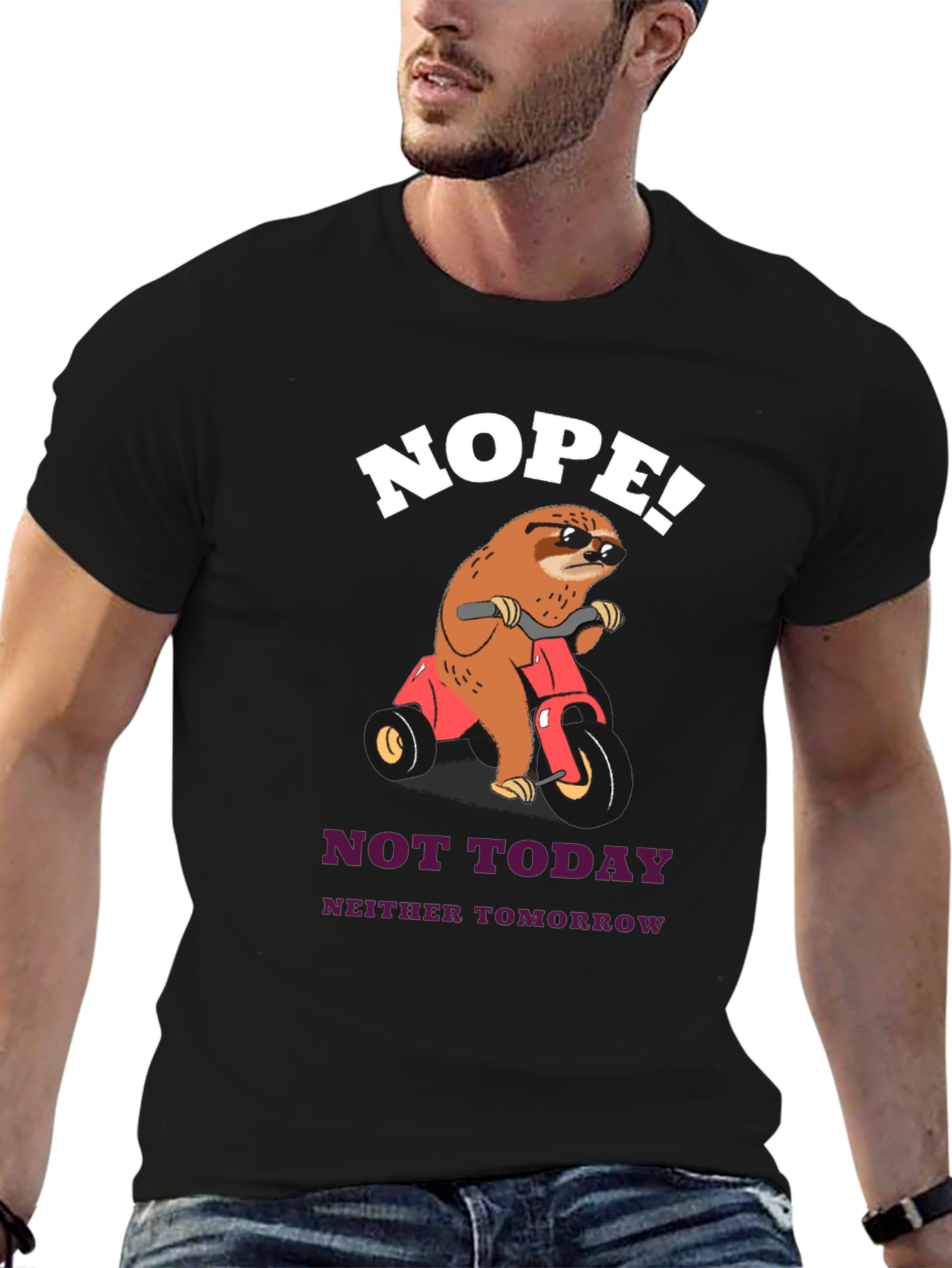 Sloth on Trike T-Shirt - Nope! Not Today