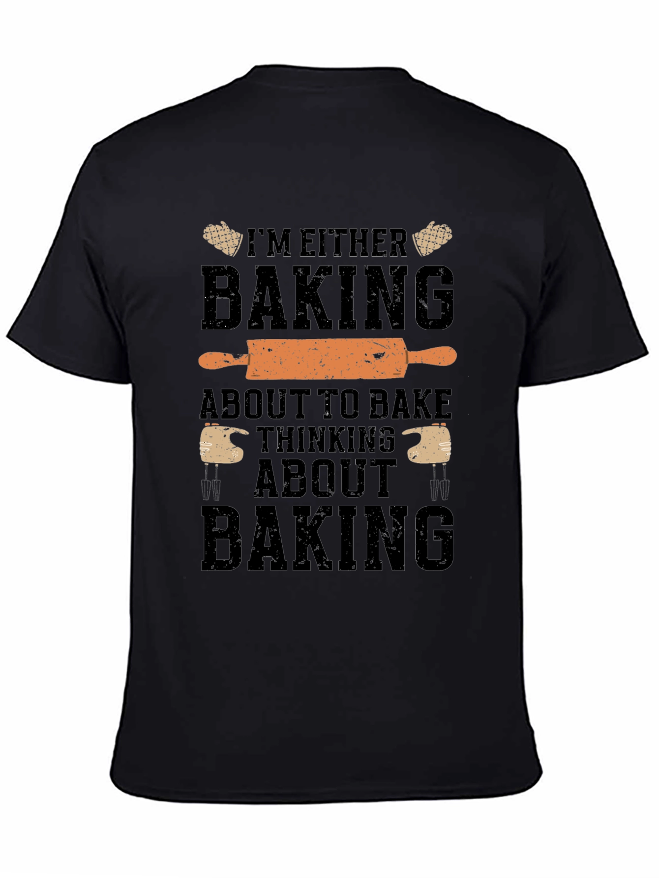 Baking T-Shirt: Im Either Baking Design