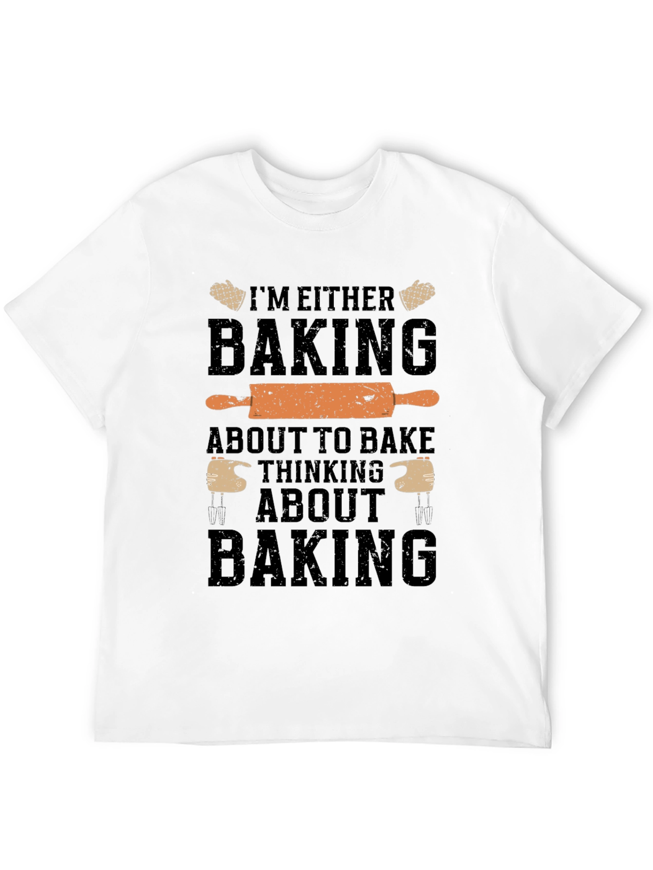 Baking T-Shirt: Im Either Baking Design