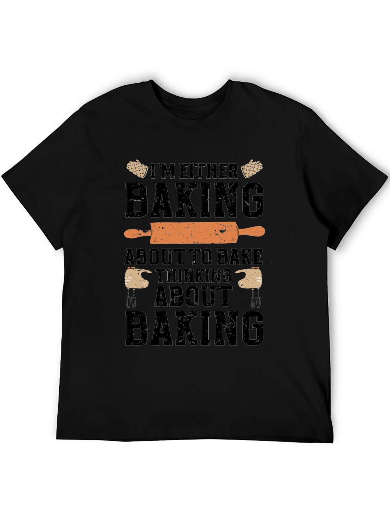 Baking T-Shirt: Im Either Baking Design