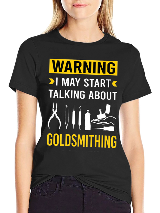 Warning Goldsmithing T-Shirt - Black