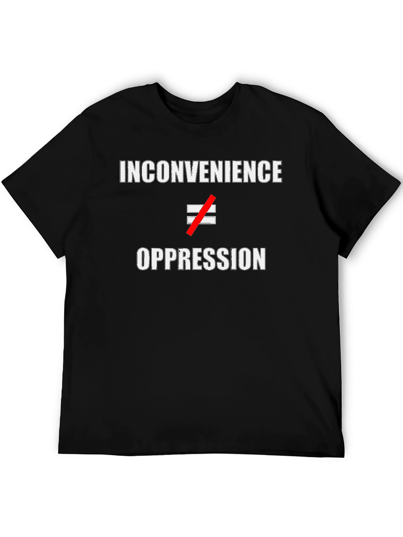Inconvenience Not Oppression Graphic Tee