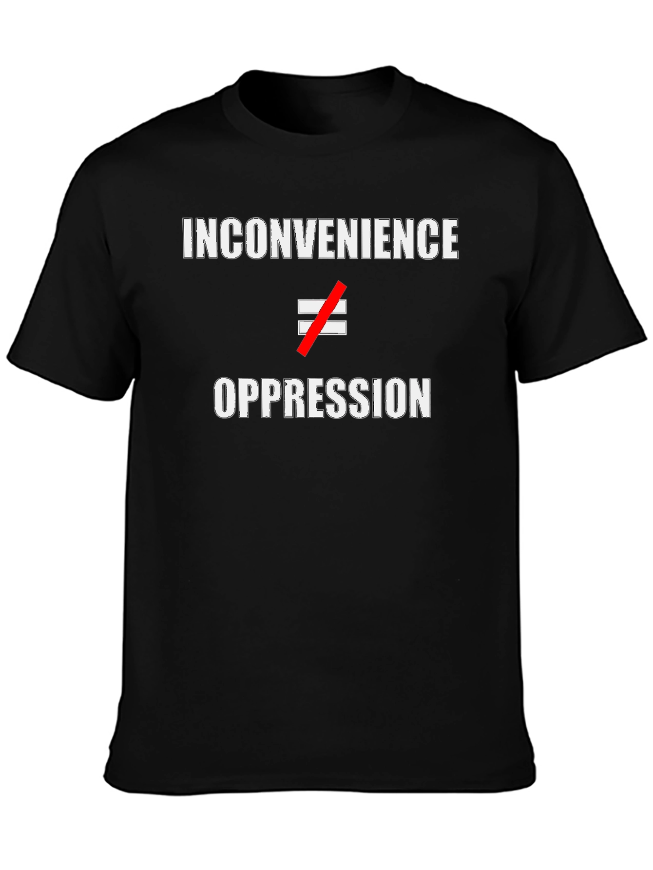 Inconvenience Not Oppression Graphic Tee