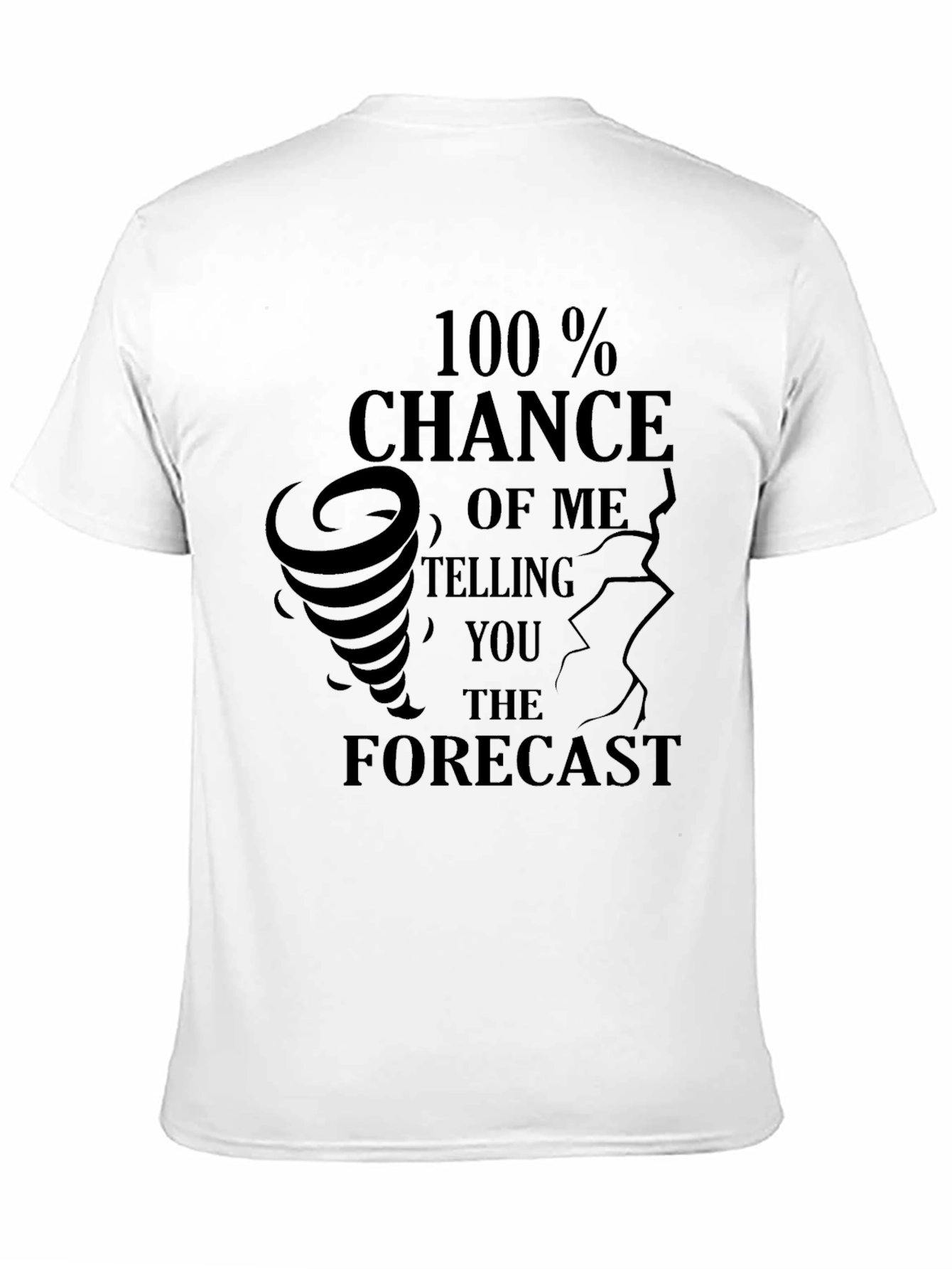 100% Chance Forecast T-Shirt