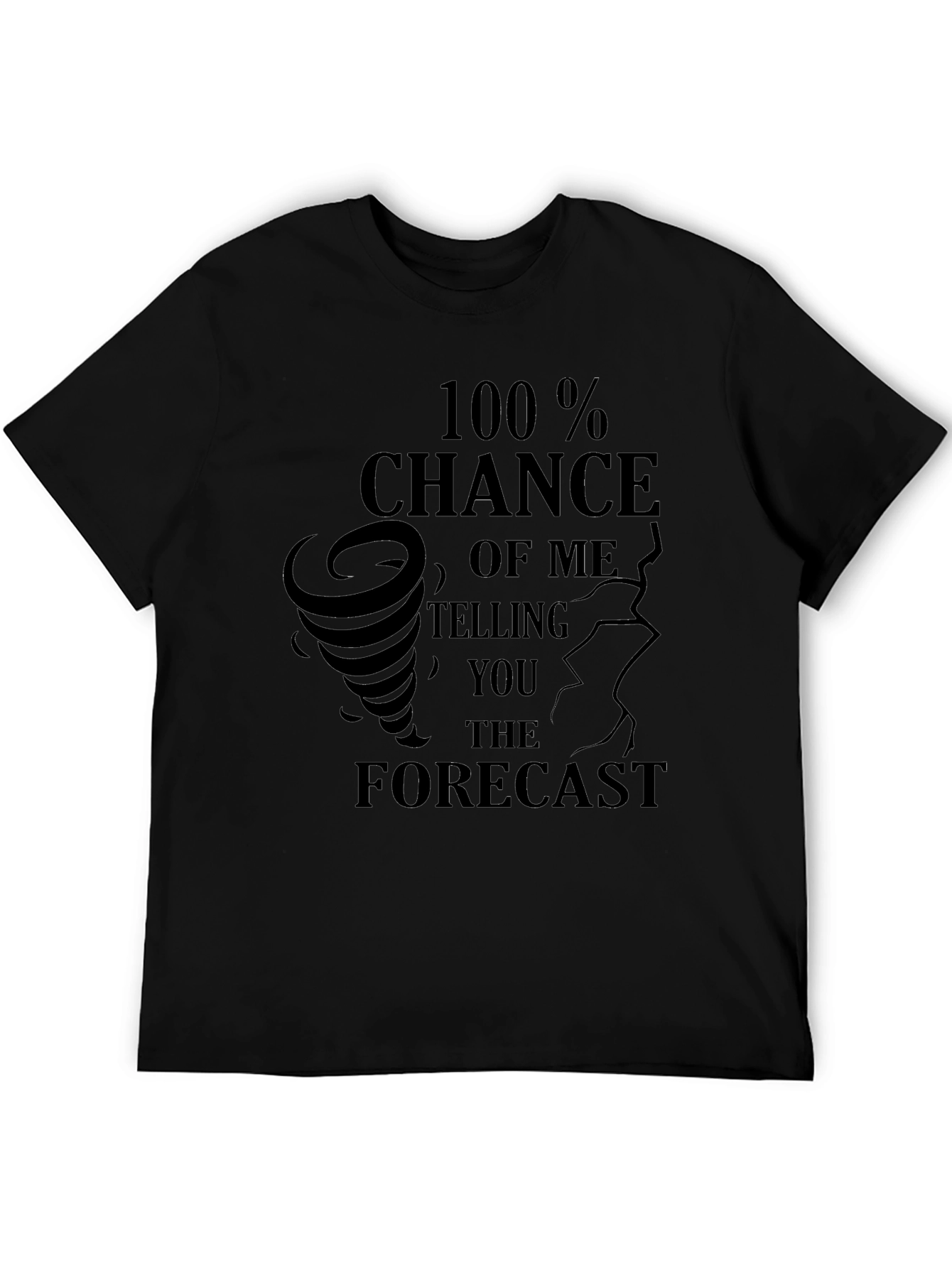 100% Chance Forecast T-Shirt