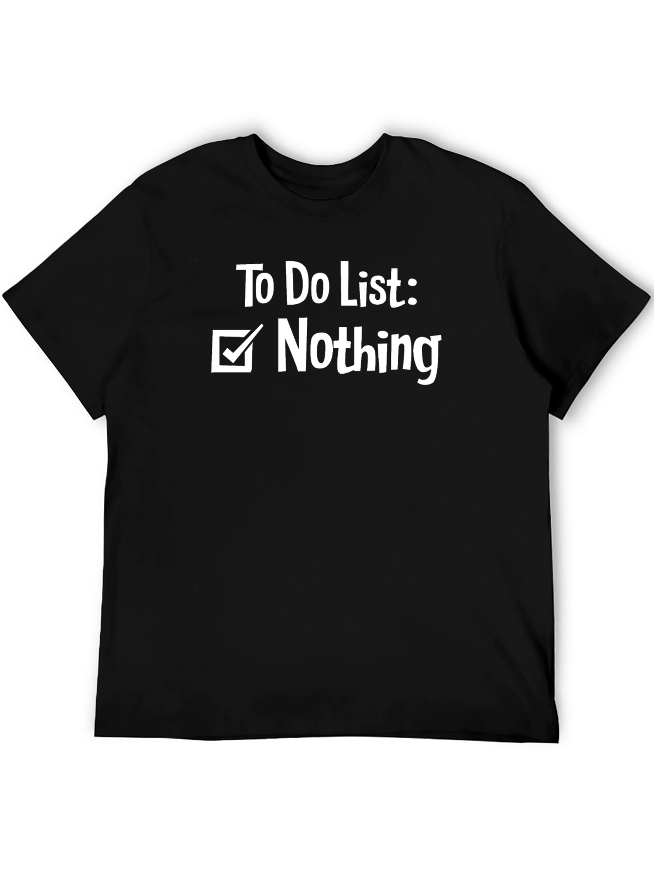 To Do List Nothing Graphic T-Shirt