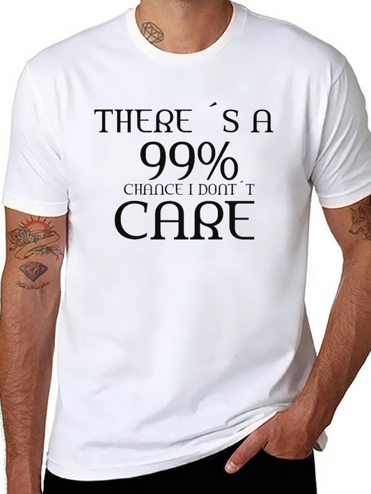 Funny 99% Chance I Dont Care Black T-Shirt