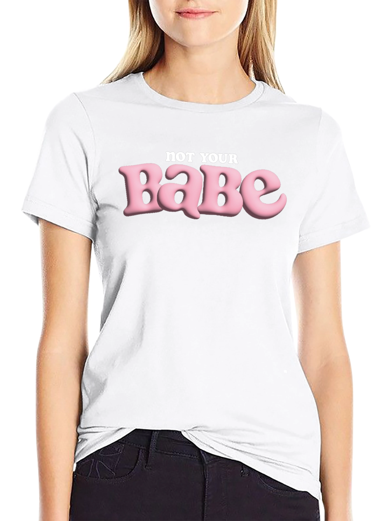 Not Your Babe Graphic Tee - Trendy Statement Shirt