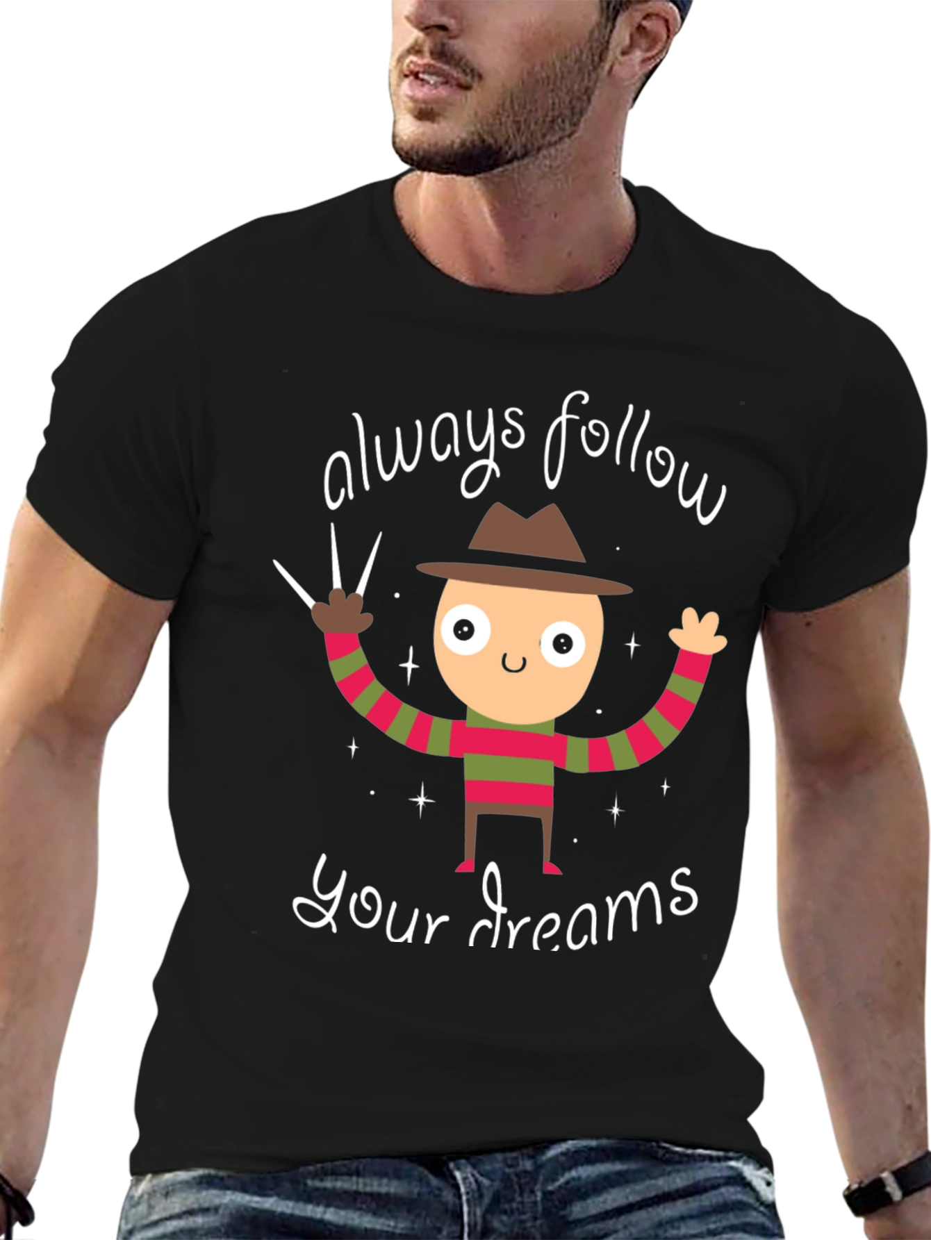 Always Follow Your Dreams Freddy Krueger T-Shirt