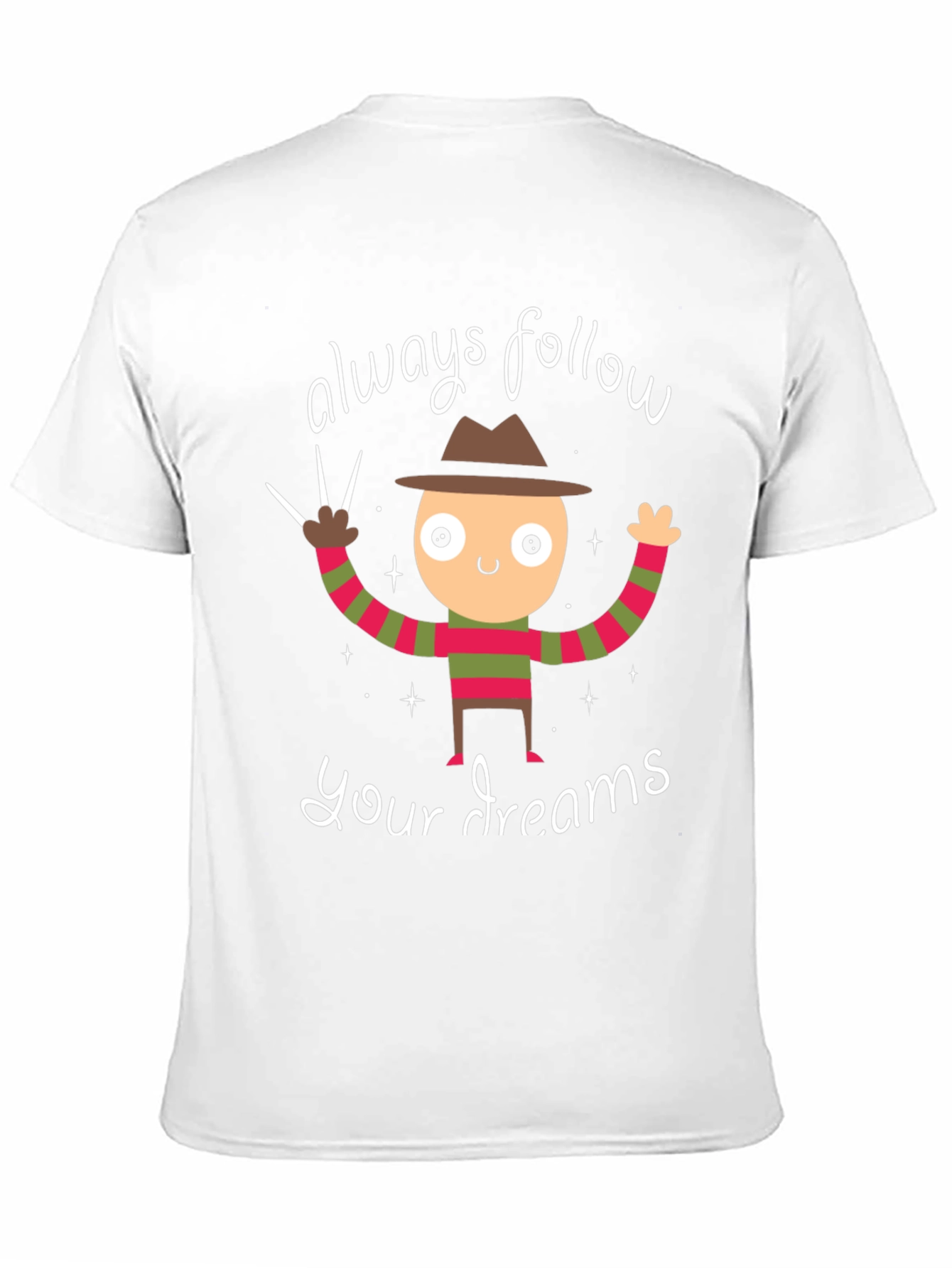 Always Follow Your Dreams Freddy Krueger T-Shirt