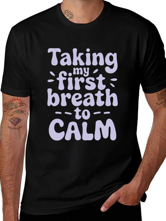 Taking My First Breath to Calm T-Shirt