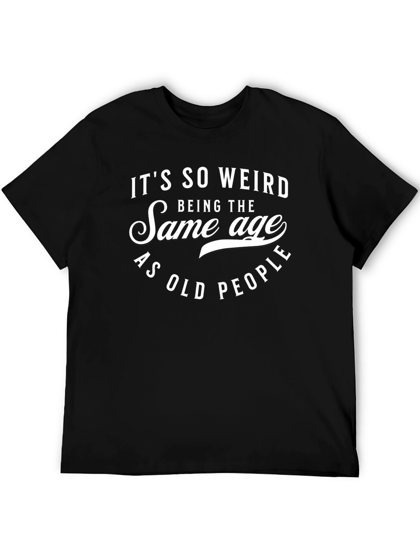 Its So Weird T-Shirt Funny Novelty Tee