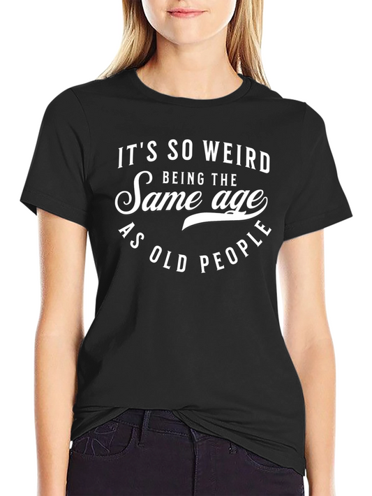 Its So Weird T-Shirt Funny Novelty Tee