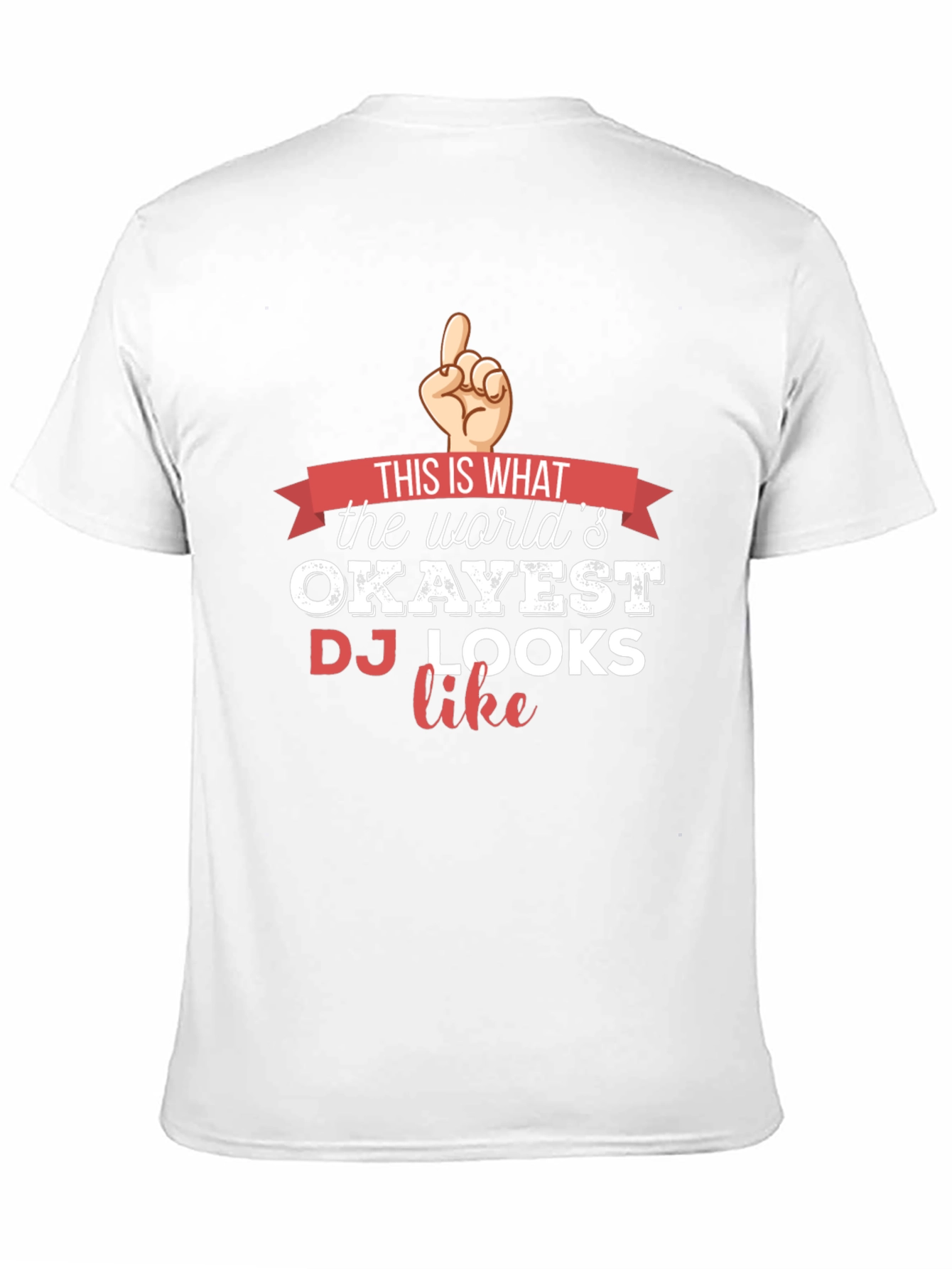Okayest DJ T-Shirt - Funny Musician Tee