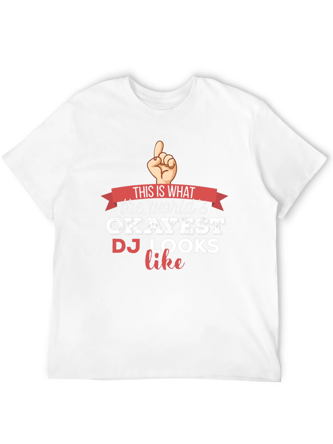 Okayest DJ T-Shirt - Funny Musician Tee