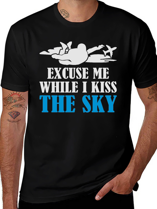 Excuse Me While I Kiss the Sky T-Shirt